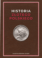 Historia Złotego Polskiego - wyd. 2024