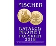 Katalog monet Polskich XX i XIX w - FISCHER 2018