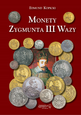 KATALOG - MONETY ZYGMUNTA III WAZY - KOPICKI WYD.II