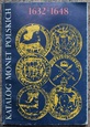 Katalog Monet Polskich 1632 - 1648 Władysław IV