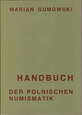 M. Gumowski, Handbuch der Polnischen Numismatik