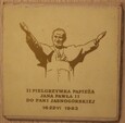 JAN PAWEŁ II - II PIELGRZYMKA JANA PAWŁA II 16 - 22.VI 1983 