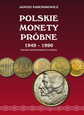 Katalog Monet Próbnych 1949 - 1990 - Janusz Parchimowicz