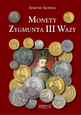 Monety Zygmunta III Wazy Katalog Edmund Kopicki