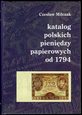 MUS- Cz. Miłczak katalog polskich pieniędzy papierowych od 1794.
