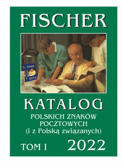 FISCHER KATALOG ZNACZKÓW POLSKICH 2022 - TOM 1
