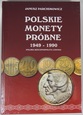 Polskie Monety Próbne 1949 - 1990 PRL - Janusz Parchimowicz 2018