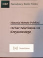 10 zl Denar Bolesława lll Krzywoustego 2014 rok stan L P/1