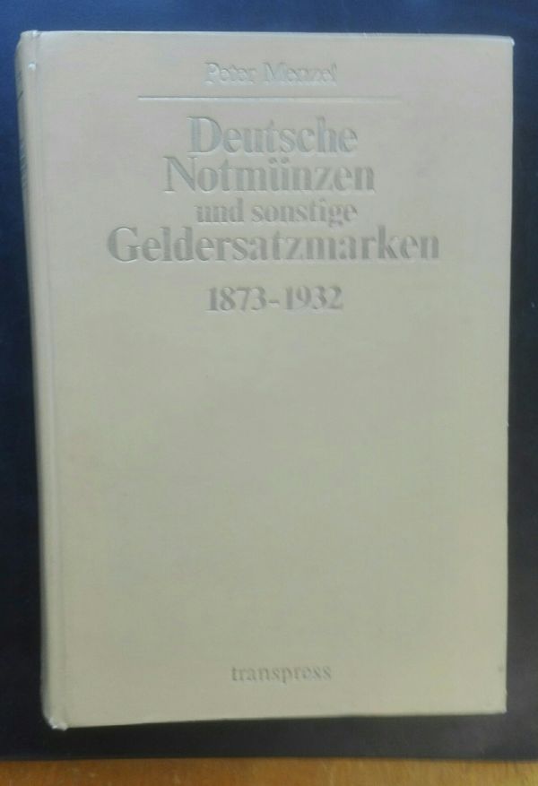 Niemcy  Monety Zastępcze 1873-1932 Autor Peter Mencel